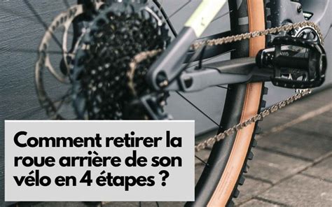 Comment retirer la roue arrière de son vélo VTT Gravel Vélo de Route