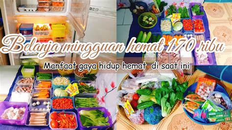 Belanja Mingguan Hemat Food Preparation Manfaat Gaya Hidup