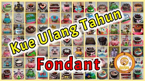 Rekomendasi Serta Macam Macam Kue Ulang Tahun Dari Fondant Kue Ulang