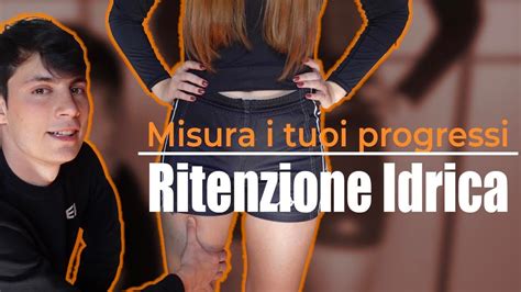 Come Misurare La Ritenzione Idrica Youtube