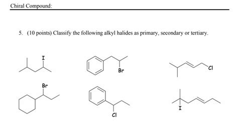 Solved 5 10 Points Classify The Following Alkyl Halides Chegg