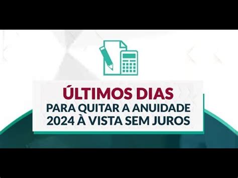 Ltimos Dias Para Realizar O Pagamento Da Anuidade De Vista Sem