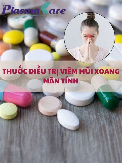 Viêm Xoang Mãn Tính Cách điều Trị Cho Bệnh Không Tái Phát