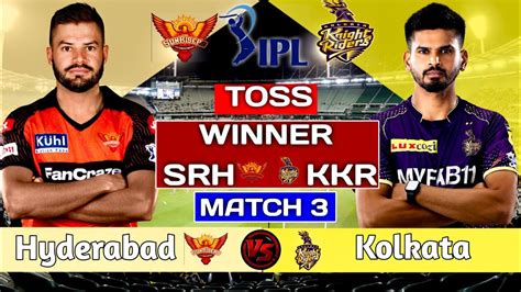 Kkr Vs Srh Ipl Prediction Today Toss Prediction Today Match