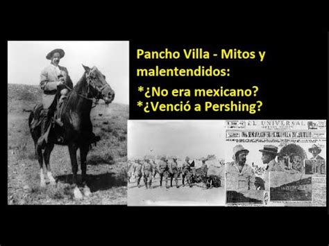 Mitos y malentendidos sobre Pancho Villa No era de México YouTube