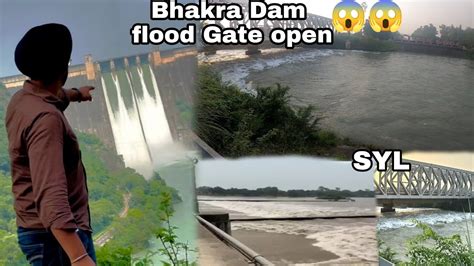 Bhakra Dam Flood Gate Open Syl Mahal Preet Mahal Youtube