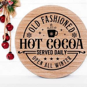 Old Fashioned Hot Cocoa Svg Vintage Christmas Sign Svg Hot Chocolate SVG Christmas Gifts SVG
