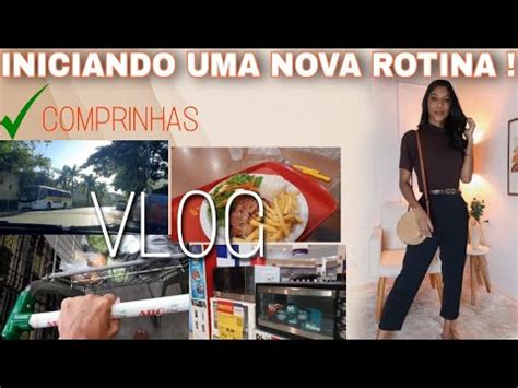 VLOG COMPRINHAS E INICIANDO UMA NOVA ROTINA YouTube