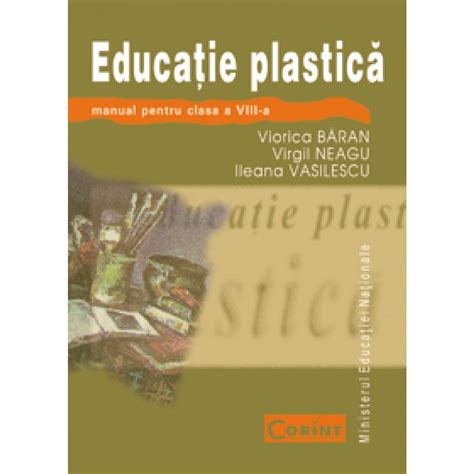 Educa Ie Plastic Manual Pentru Clasa A Viii A Editura Corint