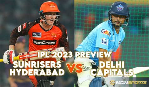 Ipl Sunrisers Hyderabad Vs Delhi Capitals Th Match Preview