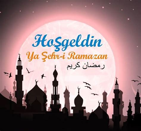 Hoş Geldin Ya Şehri Ramazan Görselleri Burada 2021 Ramazan