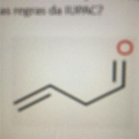 Qual O Nome Do Composto A Seguir De Acordo As Regras Da IUPAC