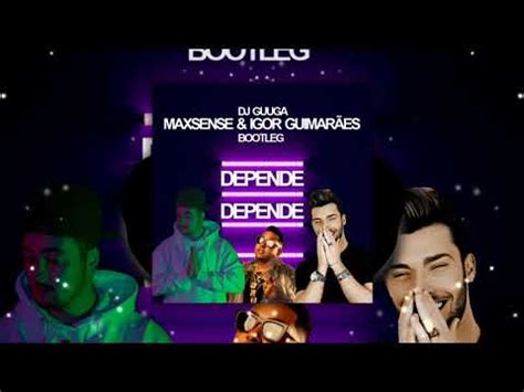 Dj Guuga Depende Maxsense Igor Guimarães Bootleg YouTube