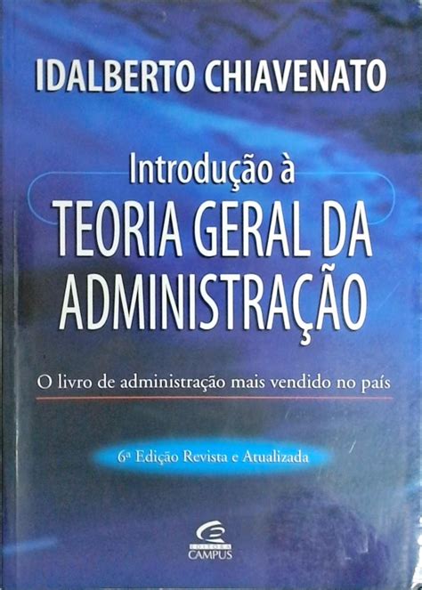 Introdu O Teoria Geral Da Administra O Idalberto Chiavenato