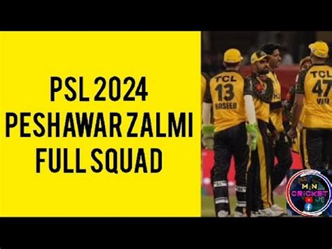 Peshawar Zalmi Squad 2024 Peshawar Zalmi Final Squad 2024 Peshawar