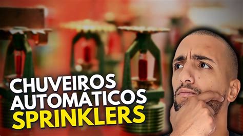 O que VOCÊ PRECISA SABER sobre CHUVEIROS AUTOMÁTICOS Tipo SPRINKLER