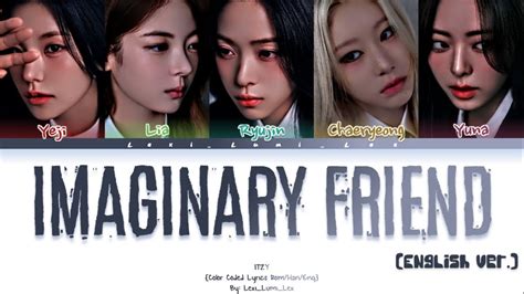 Itzy Imaginary Friend English Ver Lyrics Color Coded Lyrics