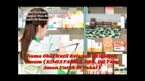 Nama Obat Kutil Kelamin Di Apotok Umum KIMIA FARMA K24 Dll Yang