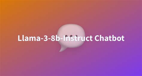 Llama B Instruct Chatbot A Hugging Face Space By Kukedlc