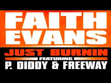 Faith Evans Ft P Diddy Freeway Just Burnin Burnin Up Just Blaze