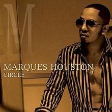 Marques Houston – Circle Lyrics | Genius Lyrics