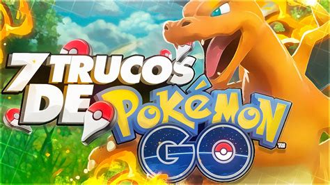 7 Trucos Para Pokemon Go Tips Pokemon Go Youtube