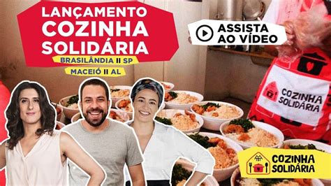 Cozinha Solidária Brasilândia e Maceió YouTube