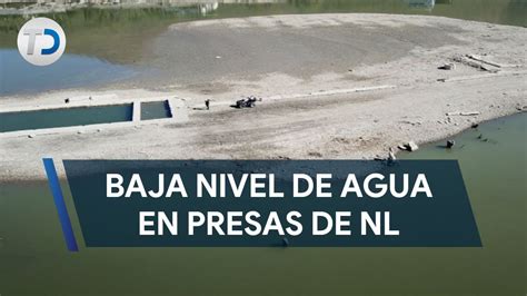 Nivel De Agua En Presas De Nuevo Le N Va A La Baja Youtube