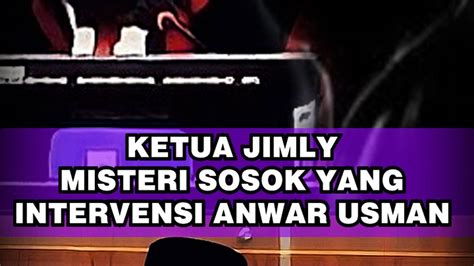 KETUA JIMLY MISTERI SOSOK YANG INTERVENSI ANWAR USMAN Shorts Vidio