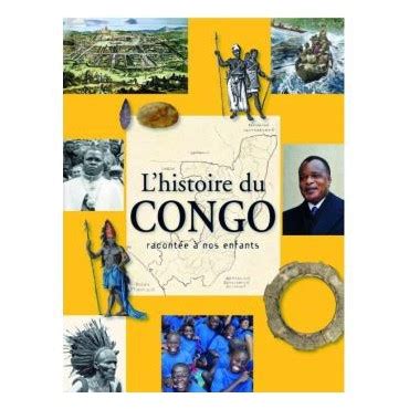 L Histoire Du Congo Racont E Nos Enfants