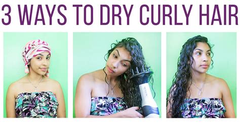 3 Ways To Dry Curly Hair Youtube