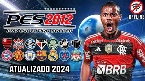 Winning Eleven PES 2012 MOD 2024 Brasileirão e Europeu Mobile offline