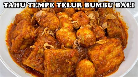 RESEP TAHU TEMPE TELUR BUMBU BALI KHAS JAWA TIMUR UWENAKK POL REK