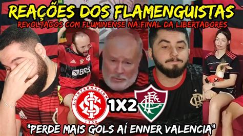 Rea Es Flamenguistas Indignados O Fluminense Na Final