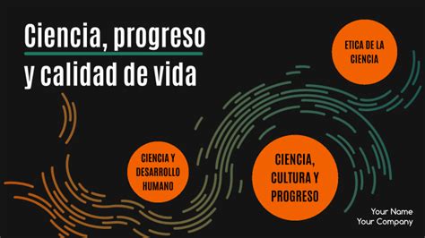 Ciencia Progreso Y Calidad De Vida By J Andrea Ramos On Prezi