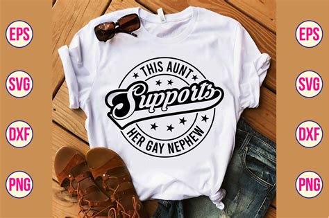 This Aunt Supports Her Gay Nephew Svg Graphic By Nazrulislam Creative Fabrica