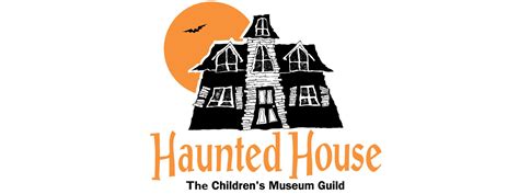 The Children’s Museum Guild’s Haunted House | The Children's Museum of ...