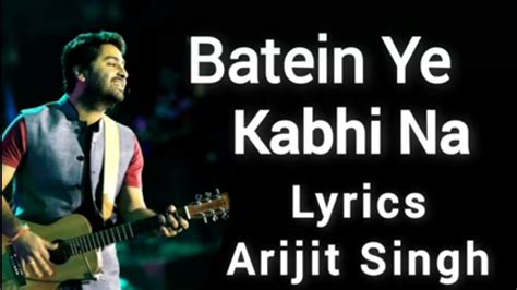 Batein Ye Kabhi Lyrics Arijit Singh Shining Indian Music Youtube