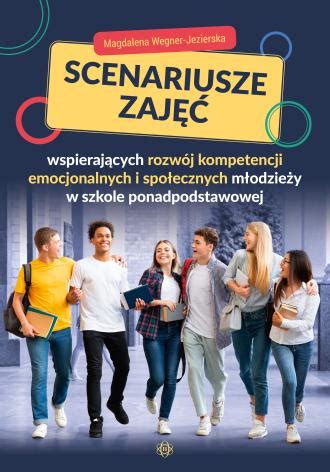 Scenariusze Zaj Wspieraj Cych Rozw J Kompetencji Emocjonalnych I