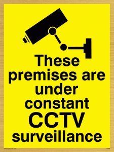 These Premises Are Under Constant Cctv Surveillance Warning Sign