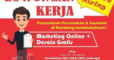 Lowongan Kerja Marketing Online And Desain Grafis Perusahaan Percetakan And Souvenir Bandung Juli