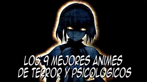 Los Mejores Animes De Terror Y Psicol Gicos Los Mejores Top Youtube