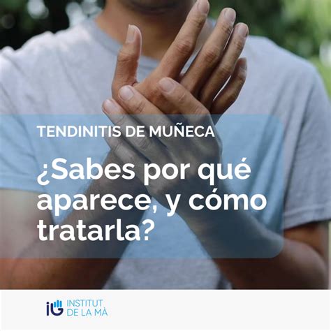 Tendinitis De Mu Eca Sabes Por Qu Aparece Y C Mo Tratarla