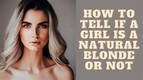 How To Tell If A Girl Is A Natural Blonde QuestionOcean