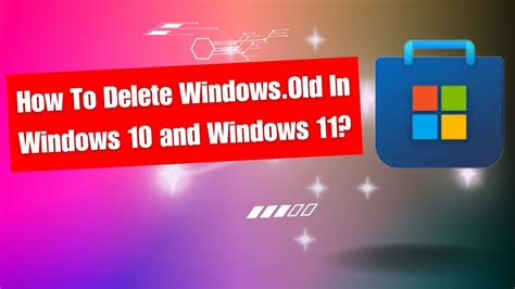 How To Delete Windows Old In Windows And Windows Youtube