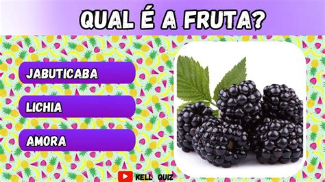 Qual A Fruta Adivinhe A Fruta Pela Foto Kell Quiz What Is The