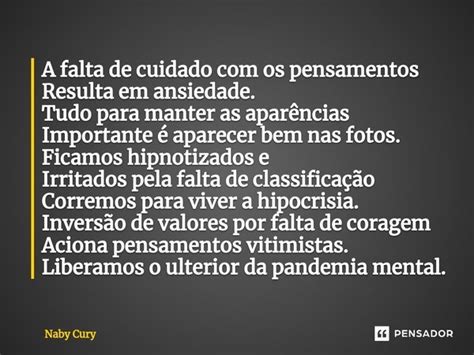 ⁠a Falta De Cuidado Com Os Pensamentos Naby Cury Pensador