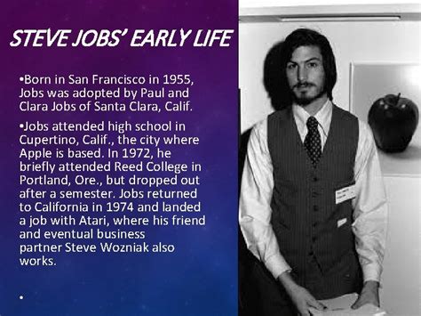 STEVE JOBS STEVE JOBS EARLY LIFE Born in