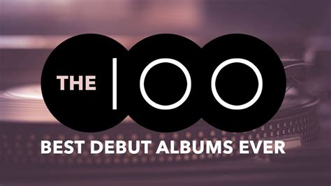 The 100 Best Debut Albums Ever Louder