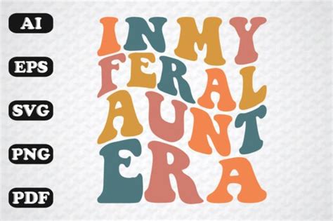 In My Feral Aunt Era Wavy Svg Graphic By Sujon Creative Fabrica